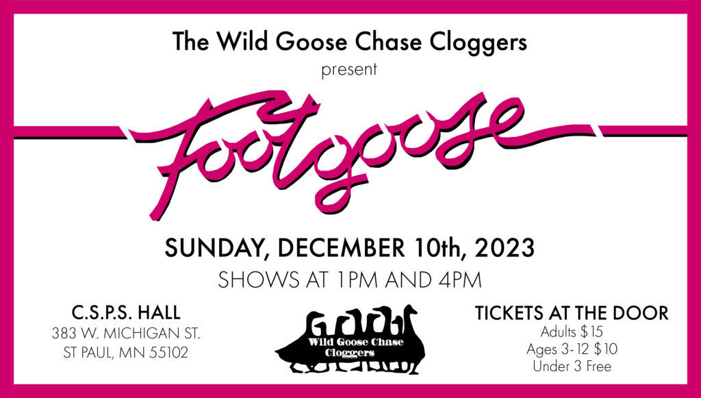Footgoose, Sunday Dec 10, 2023, Shows at 1PM and 3PM at C.S.P.S. Hall. Tickets at door